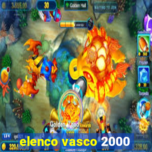 elenco vasco 2000